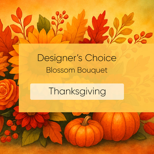 Designer's Choice Blossom Thanksgiving Bouquet