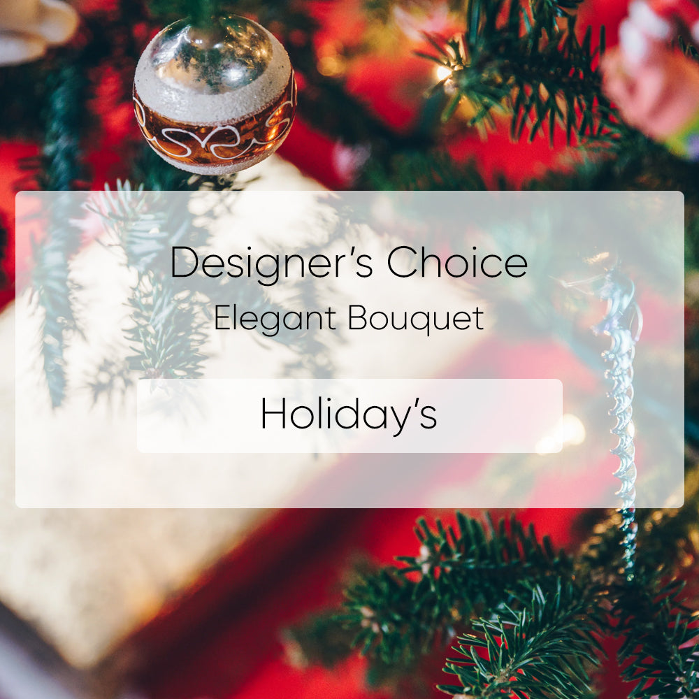 Designer's Choice Elegant Holiday Bouquet