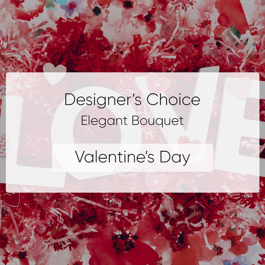 Designer's Choice Elegant Valentines Day Bouquet